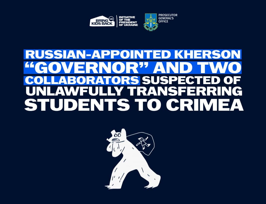 Russian-appointed Kherson region “governor” and two collaborators suspected of unlawfully transferring students to Crimea